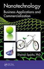 Nanotechnology: Business Applications and Commercialization