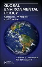 Global Environmental Policy: Concepts, Principles, and Practice