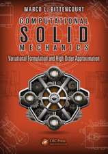 Computational Solid Mechanics: Variational Formulation and High Order Approximation