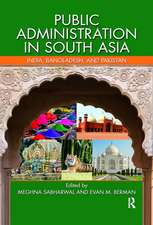 Public Administration in South Asia: India, Bangladesh, and Pakistan