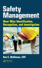 Safety Management: Near Miss Identification, Recognition, and Investigation