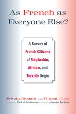 As French as Everyone Else?: A Survey of French Citizens of Maghrebin, African, and Turkish Origin