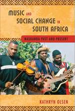 Music and Social Change in South Africa: Maskanda Past and Present