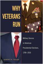 Why Veterans Run: Military Service in American Presidential Elections, 1789-2016