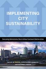 Implementing City Sustainability: Overcoming Administrative Silos to Achieve Functional Collective Action