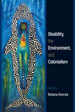 Disability, the Environment, and Colonialism