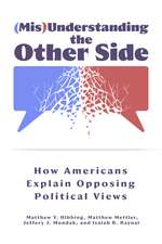 (Mis)Understanding the Other Side: How Americans Explain Opposing Political Views