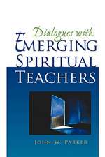 Dialogues with Emerging Spiritual Teachers