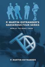 P. Martin Ostrander's Dangerous Four Series