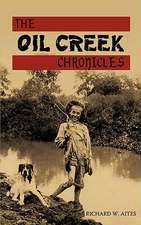 The Oil Creek Chronicles