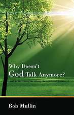 Why Doesn't God Talk Any More?