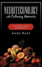 Neurotechnology with Culinary Memoirs from the Daily Nutrition & Health Reporter