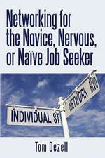 Networking for the Novice, Nervous, or Naive Job Seeker