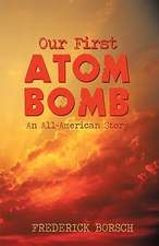 Our First Atom Bomb