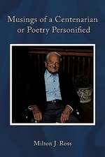 Musings of a Centenarian or Poetry Personified