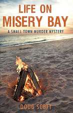 Life on Misery Bay