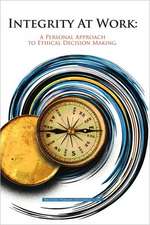 Integrity at Work: A Personal Approach to Ethical Decision Making.