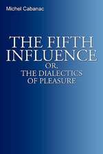 The Fifth Influence