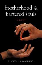 Brotherhood and Bartered Souls