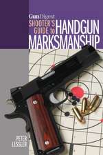 Gun Digest Shooter's Guide to Handgun Marksmanship