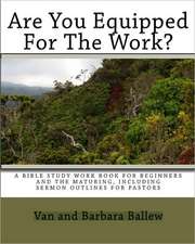 Are You Equipped for the Work?: A Workbook for Individuals or Groups