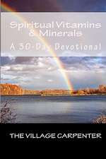 Spiritual Vitamins & Minerals a 30-Day Devotional: A Book in 2 Languages