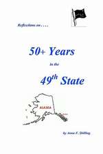 Reflections On.... 50+ Years in the 49th State: Poems