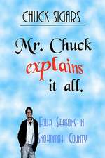 Mr. Chuck Explains It All: Four Seasons in Snohomish County