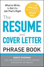 The Resume and Cover Letter Phrase Book: What to Write to Get the Job That's Right