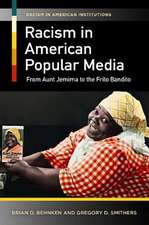 Racism in American Popular Media: From Aunt Jemima to the Frito Bandito