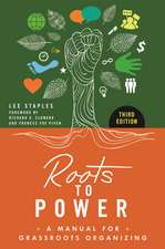 Roots to Power: A Manual for Grassroots Organizing