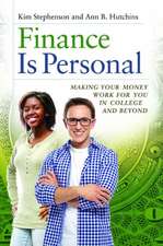 Finance Is Personal: Making Your Money Work for You in College and Beyond