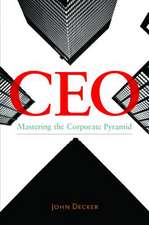 CEO: Mastering the Corporate Pyramid