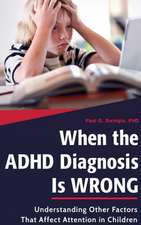 When the ADHD Diagnosis Is Wrong