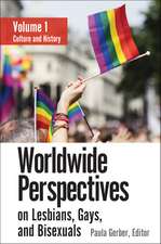 Worldwide Perspectives on Lesbians, Gays, and Bisexuals: [3 volumes]