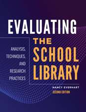 Evaluating the School Library: Analysis, Techniques, and Research Practices