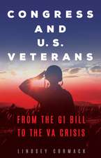 Congress and U.S. Veterans: From the GI Bill to the VA Crisis