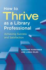 How to Thrive as a Library Professional