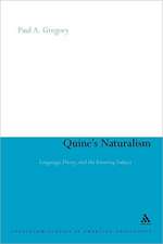 Quine's Naturalism: Language, Theory and the Knowing Subject