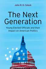 The Next Generation: Young Elected Officials and Their Impact on American Politics