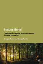 Natural Burial: Traditional - Secular Spiritualities and Funeral Innovation 