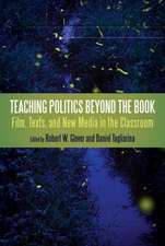 Teaching Politics Beyond the Book: Film, Texts, and New Media in the Classroom