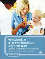 Professionalism in the Interdisciplinary Early Years Team: Supporting Young Children and their Families