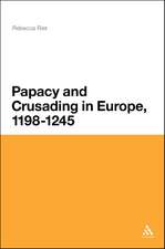 The Papacy and Crusading in Europe, 1198-1245