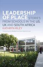 Leadership of Place: Stories from Schools in the US, UK and South Africa