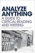 Analyze Anything: A Guide to Critical Reading and Writing