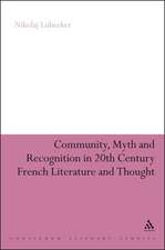 Community, Myth and Recognition in Twentieth-Century French Literature and Thought