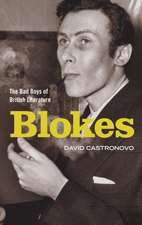 Blokes: The Bad Boys of British Literature