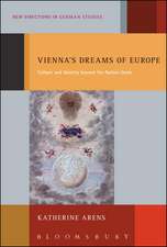 Vienna's Dreams of Europe: Culture and Identity Beyond the Nation-State