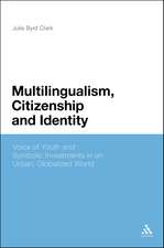 Multilingualism, Citizenship, and Identity